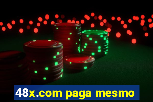 48x.com paga mesmo